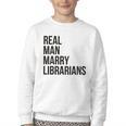 Real Men Marry Librarians – Book Lover Husband Youth Crewneck Sweatshirt Real Men Marry Librarians – Book Lover Husband Youth Crewneck Sweatshirt