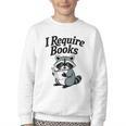 I Require Books Raccoon Reading For Book Lovers Youth Crewneck Sweatshirt I Require Books Raccoon Reading For Book Lovers Youth Crewneck Sweatshirt