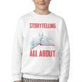 Storytelling Is What Life Is All About Book Youth Crewneck Sweatshirt