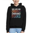 Ban Liars And Crooks Not History And Books Graphic Youth Hoodie