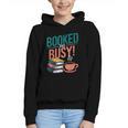 Booked And Busy Cool Coffee Reading Relaxing Books Graphic Youth Hoodie
