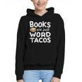 BOOKS ARE JUST WORD TACOS Graphic Youth Hoodie