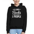 I Like Books And Maybe 3 People Graphic Youth Hoodie I Like Books And Maybe 3 People Graphic Youth Hoodie