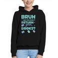 Bruh Did You Even Return Your Books Librarian Library Graphic Youth Hoodie