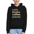 Cats Books Coffee Plants Gardening Mama Mom Mothers Graphic Youth Hoodie