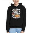 I Closed My Book To Be Here T-Shirt Book Lover Bookworm Graphic Youth Hoodie