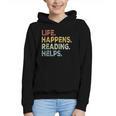 Life Happens Reading Helps Book Lovers Vinage Graphic Youth Hoodie Life Happens Reading Helps Book Lovers Vinage Graphic Youth Hoodie