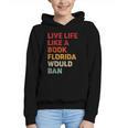 Live Life Like A Book Florida Would Ban Vintage Pride Month Graphic Youth Hoodie Live Life Like A Book Florida Would Ban Vintage Pride Month Graphic Youth Hoodie