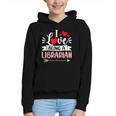 I Love Being A Librarian Library Book Valentine's Day Graphic Youth Hoodie I Love Being A Librarian Library Book Valentine's Day Graphic Youth Hoodie