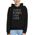 Queer Books Save Lives Read Banned Books LGBTQIA Books Graphic Youth Hoodie Queer Books Save Lives Read Banned Books LGBTQIA Books Graphic Youth Hoodie