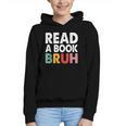 Read A Book Bruh Teacher Graphic Youth Hoodie