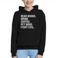 Read Books Drink Coffee Pet Dogs Fight Evil Bookworm Graphic Youth Hoodie Read Books Drink Coffee Pet Dogs Fight Evil Bookworm Graphic Youth Hoodie