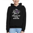 Women's Going On a Trip To The Bookstore Bookworm Humor Graphic Youth Hoodie Women's Going On a Trip To The Bookstore Bookworm Humor Graphic Youth Hoodie