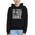 Yes I Really Do Need All These Books Geeky Book Worm Graphic Youth Hoodie