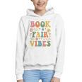 Book Fair Vibes Groovy Retro School Reading Nostalgic Graphic Youth Hoodie Book Fair Vibes Groovy Retro School Reading Nostalgic Graphic Youth Hoodie