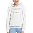 Drink Coffee Read Books Be Happy Graphic Youth Hoodie Drink Coffee Read Books Be Happy Graphic Youth Hoodie
