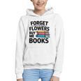 Forget The Flowers Buy Me Books Book Lover Reader Graphic Youth Hoodie Forget The Flowers Buy Me Books Book Lover Reader Graphic Youth Hoodie