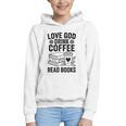 Love God Drink Coffee Read Books For Book Lovers Graphic Youth Hoodie