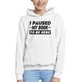 I Paused My Book To Be Here Graphic Youth Hoodie