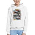 Sorry My Weekend Is Fully Booked Book Lovers Present Graphic Youth Hoodie