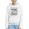 When In Doubt Go To The Library Teacher Vintage Book Lovers Graphic Youth Hoodie