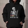 Never Better Skeleton Read Reading Book Librarian Men Women Graphic Youth Hoodie Never Better Skeleton Read Reading Book Librarian Men Women Graphic Youth Hoodie
