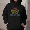 The Book Was Better Retro 70s Vintage Graphic Youth Hoodie The Book Was Better Retro 70s Vintage Graphic Youth Hoodie