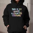 This Is My Book Character Costume Book Lover Groovy Graphic Youth Hoodie This Is My Book Character Costume Book Lover Groovy Graphic Youth Hoodie