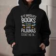 Book Lovers If It Involves Books And Pajamas Count Me In Graphic Youth Hoodie Book Lovers If It Involves Books And Pajamas Count Me In Graphic Youth Hoodie