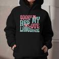Books Are My Love Language Book Lover Reading Graphic Youth Hoodie
