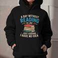 Bookworm A Day Without Reading Is Like Cute Reading Books Graphic Youth Hoodie