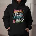 Bruh Did You Even Return Your Books Cool Graphic Youth Hoodie Bruh Did You Even Return Your Books Cool Graphic Youth Hoodie