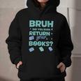 Bruh Did You Even Return Your Books Librarian Library Graphic Youth Hoodie