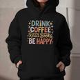 Drink Coffee Read Books Be Happy Aesthetic Quote Graphic Youth Hoodie Drink Coffee Read Books Be Happy Aesthetic Quote Graphic Youth Hoodie