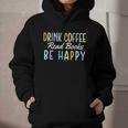 Drink Coffee Read Books Be Happy Caffeine Lover Graphic Youth Hoodie Drink Coffee Read Books Be Happy Caffeine Lover Graphic Youth Hoodie