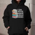 I Can Never Have Enough Books Reading Lover Bookworm Reader Graphic Youth Hoodie