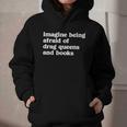 Imagine Being Afraid Of Drag Queens And Books Classic Graphic Youth Hoodie