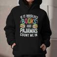 If It Involves Books And Pajamas Count Me In Graphic Youth Hoodie If It Involves Books And Pajamas Count Me In Graphic Youth Hoodie