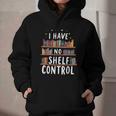 i Have No Shelf Control Book Lovers Book Reading Library Graphic Youth Hoodie