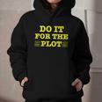 Do It For The PLOT Writer Author Book Journalist Meme Graphic Youth Hoodie