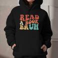 Read A Book Bruh Read Reading Librarian Boys Teen Kids Graphic Youth Hoodie
