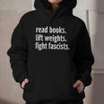 Read Books Lift Weights Fight Fascists Reading Lovers Graphic Youth Hoodie