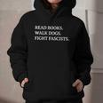 Read Books Walk Dogs Fight Fascists Reading Book Lover Dog Graphic Youth Hoodie