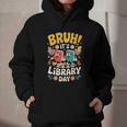 Reading Book Lover School Librarian Bruh It's Library Day Graphic Youth Hoodie