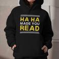 Reading Literacy Ha Ha Made You Read Book Lover Joke Graphic Youth Hoodie