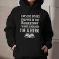 I Rescue Books Trapped In The Bookstore I’m Not A Hoarder Graphic Youth Hoodie