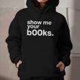 Show Me Your Books Reading Pun Library Graphic Youth Hoodie Show Me Your Books Reading Pun Library Graphic Youth Hoodie