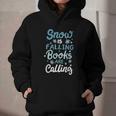 Snow Is Falling Books Are Calling Graphic Youth Hoodie