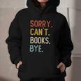 Sorry Can't Books Bye Shirts Books Lovers Graphic Youth Hoodie Sorry Can't Books Bye Shirts Books Lovers Graphic Youth Hoodie