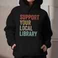Support Your Local Library Books Bookaholic Teacher Bookworm Graphic Youth Hoodie Support Your Local Library Books Bookaholic Teacher Bookworm Graphic Youth Hoodie
